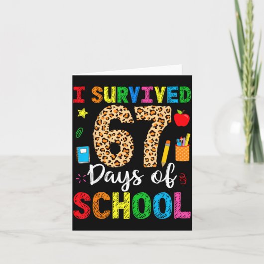 I Survived 67 Days Of School Funny 67 Teacher Stud Karte (Vorderseite)
