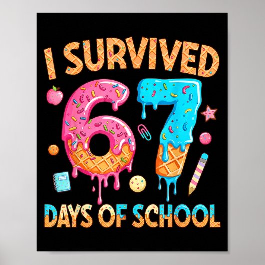 I Survived 67 Days Of School Funny 67 Teacher Stud Poster (Vorne)