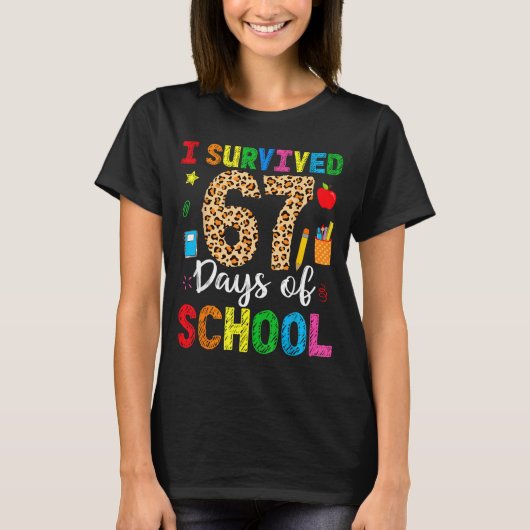 I Survived 67 Days Of School Funny 67 Teacher Stud T-Shirt (Vorderseite)