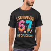 I Survived 67 Days Of School Funny 67 Teacher Stud T-Shirt (Vorderseite)