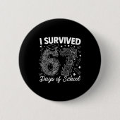 I Survived 67 Days Of School Funny 67 Teachers Stu Button (Vorderseite)