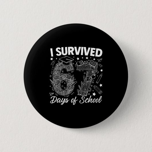 I Survived 67 Days Of School Funny 67 Teachers Stu Button (Vorderseite)