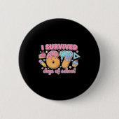 I Survived 67 Days Of School Funny 67 Teachers Stu Button (Vorderseite)