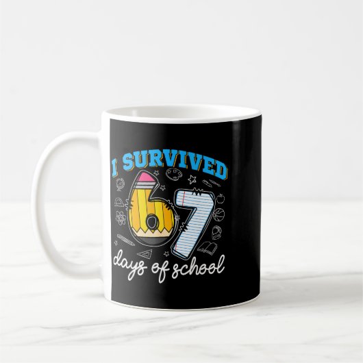 I Survived 67 Days Of School Funny 67 Teachers Stu Kaffeetasse (Links)