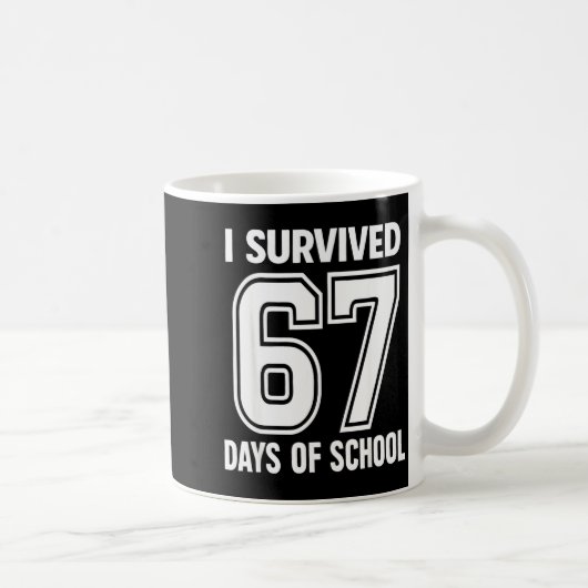 I Survived 67 Days Of School Funny 67 Teachers Stu Kaffeetasse (Rechts)