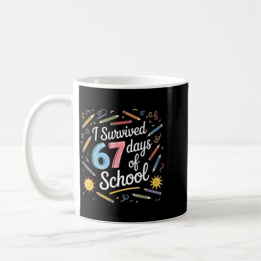 I Survived 67 Days Of School Funny 67 Teachers Stu Kaffeetasse (Links)