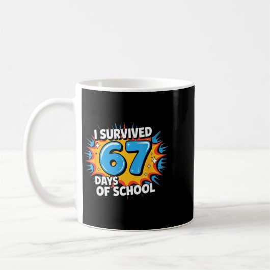 I Survived 67 Days Of School Funny 67 Teachers Stu Kaffeetasse (Links)