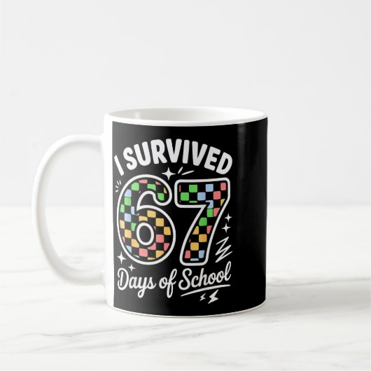 I Survived 67 Days Of School Funny 67 Teachers Stu Kaffeetasse (Links)
