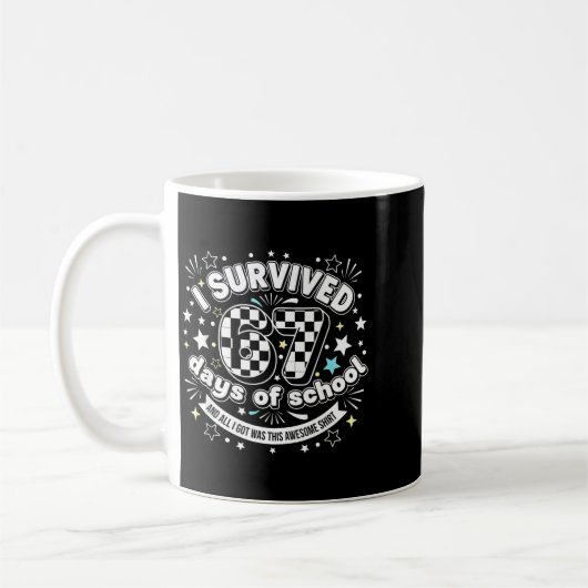 I Survived 67 Days Of School Funny 67 Teachers Stu Kaffeetasse (Links)