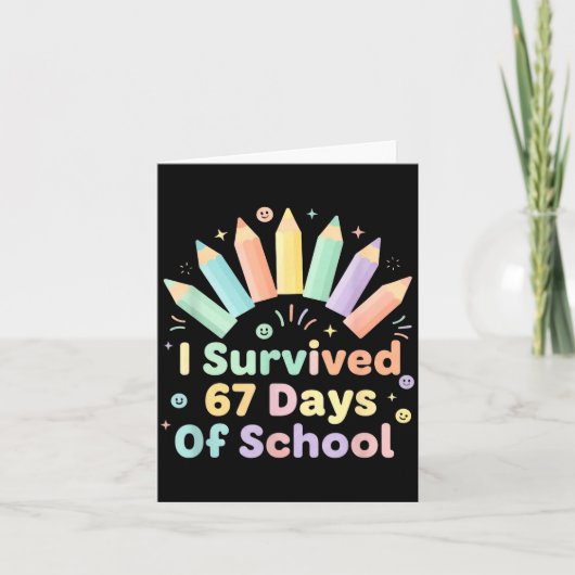 I Survived 67 Days Of School Funny 67 Teachers Stu Karte (Vorderseite)