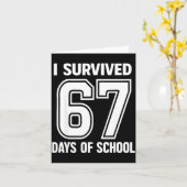 I Survived 67 Days Of School Funny 67 Teachers Stu Karte (Gelbe Blume)