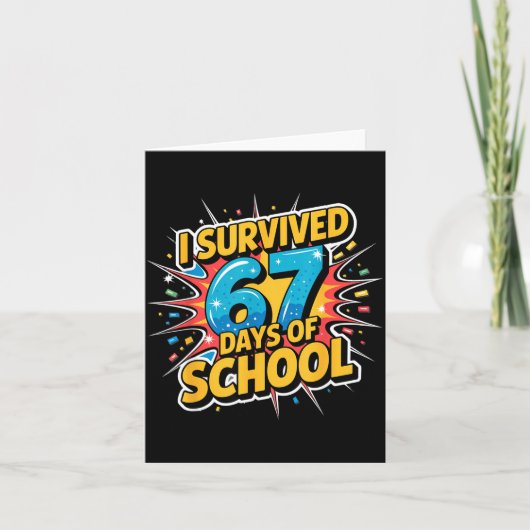 I Survived 67 Days Of School Funny 67 Teachers Stu Karte (Vorderseite)