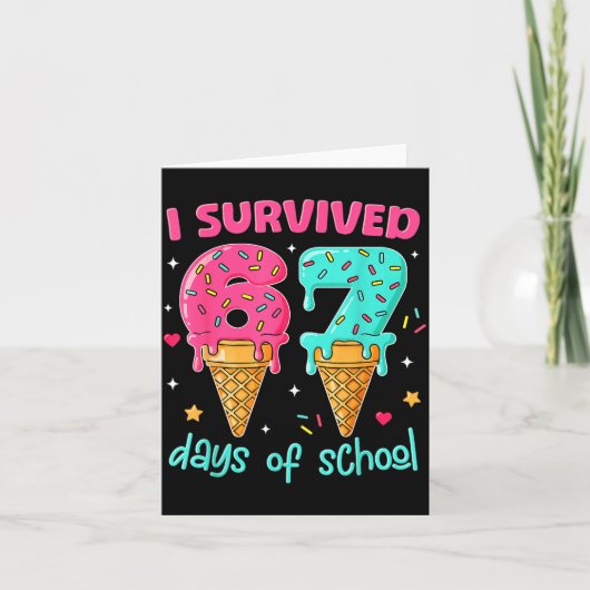 I Survived 67 Days Of School Funny 67 Teachers Stu Karte (Vorderseite)