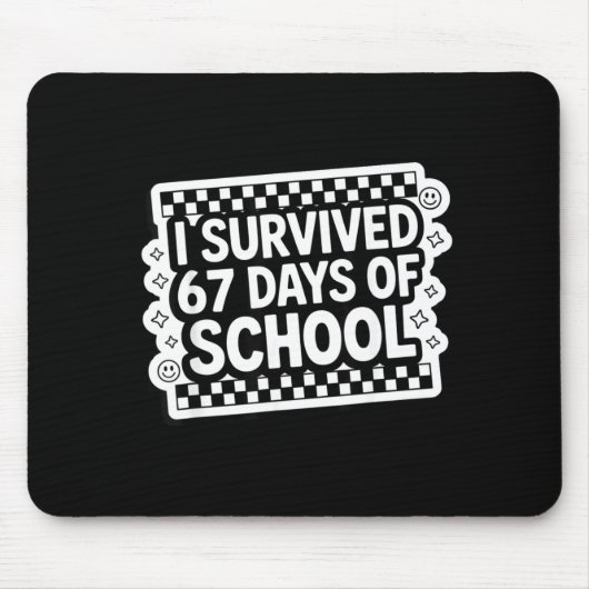 I Survived 67 Days Of School Funny 67 Teachers Stu Mousepad (Vorne)