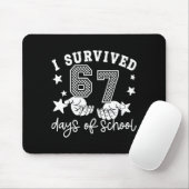 I Survived 67 Days Of School Funny 67 Teachers Stu Mousepad (Mit Mouse)