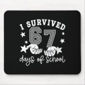I Survived 67 Days Of School Funny 67 Teachers Stu Mousepad (Vorne)