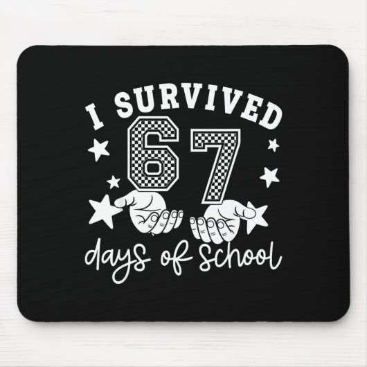 I Survived 67 Days Of School Funny 67 Teachers Stu Mousepad (Vorne)
