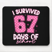 I Survived 67 Days Of School Funny 67 Teachers Stu Mousepad (Vorne)