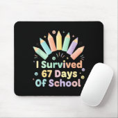 I Survived 67 Days Of School Funny 67 Teachers Stu Mousepad (Mit Mouse)