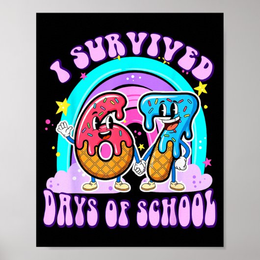I Survived 67 Days Of School Funny 67 Teachers Stu Poster (Vorne)