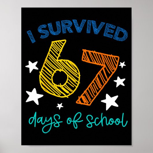 I Survived 67 Days Of School Funny 67 Teachers Stu Poster (Vorne)