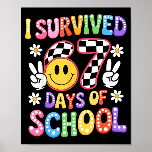 I Survived 67 Days Of School Funny 67 Teachers Stu Poster (Vorne)