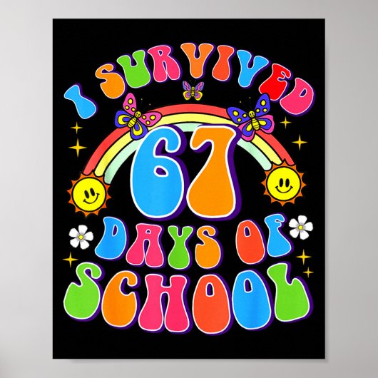 I Survived 67 Days Of School Funny 67 Teachers Stu Poster (Vorne)