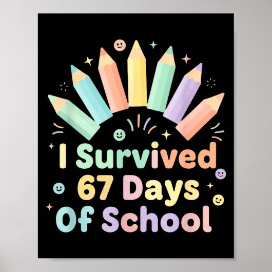 I Survived 67 Days Of School Funny 67 Teachers Stu Poster (Vorne)