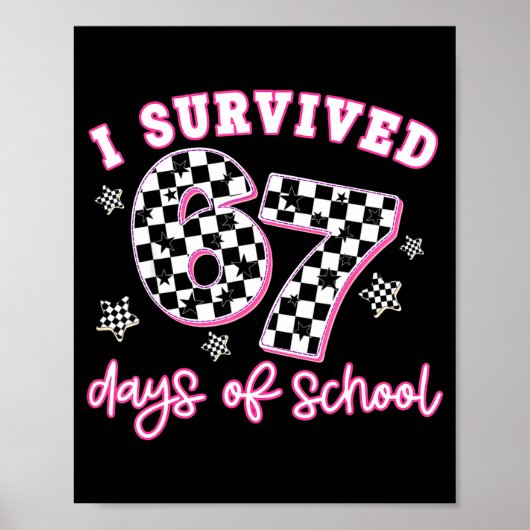 I Survived 67 Days Of School Funny 67 Teachers Stu Poster (Vorne)