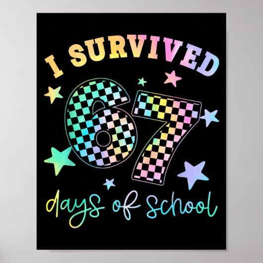 I Survived 67 Days Of School Funny 67 Teachers Stu Poster (Vorne)