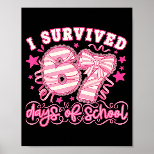 I Survived 67 Days Of School Funny 67 Teachers Stu Poster (Vorne)