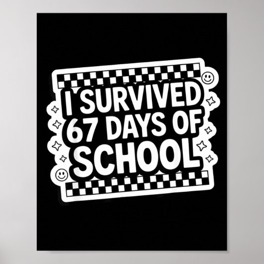 I Survived 67 Days Of School Funny 67 Teachers Stu Poster (Vorne)