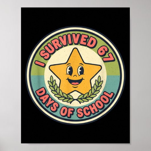 I Survived 67 Days Of School Funny 67 Teachers Stu Poster (Vorne)