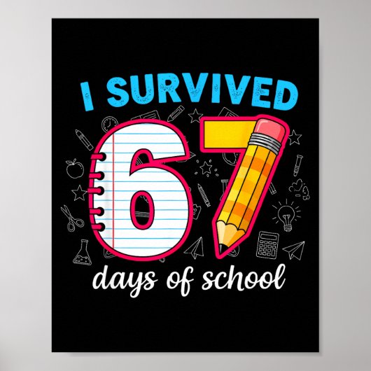 I Survived 67 Days Of School Funny 67 Teachers Stu Poster (Vorne)