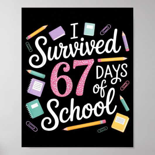 I Survived 67 Days Of School Funny 67 Teachers Stu Poster (Vorne)