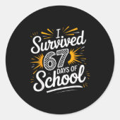I Survived 67 Days Of School Funny 67 Teachers Stu Runder Aufkleber (Vorderseite)