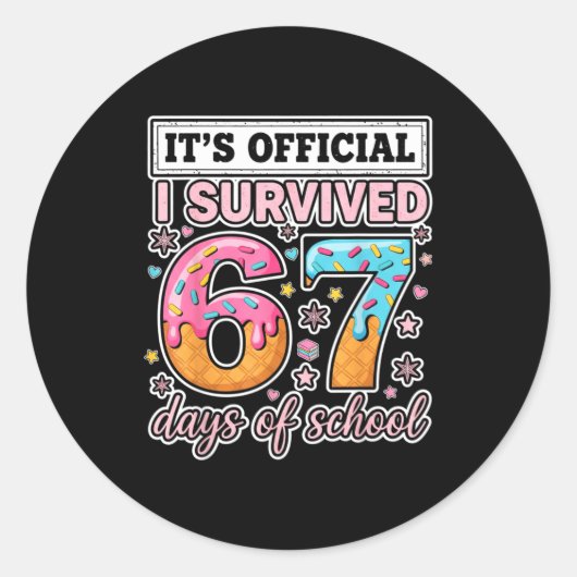 I Survived 67 Days Of School Funny 67 Teachers Stu Runder Aufkleber (Vorderseite)