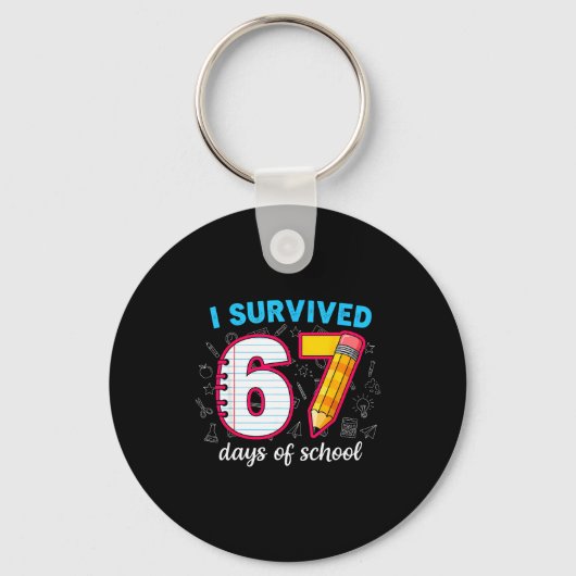I Survived 67 Days Of School Funny 67 Teachers Stu Schlüsselanhänger (Vorderseite)