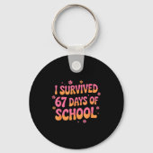 I Survived 67 Days Of School Funny 67 Teachers Stu Schlüsselanhänger (Vorderseite)