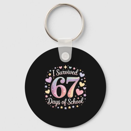I Survived 67 Days Of School Funny 67 Teachers Stu Schlüsselanhänger (Vorderseite)