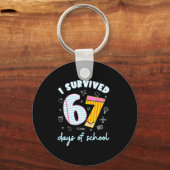 I Survived 67 Days Of School Funny 67 Teachers Stu Schlüsselanhänger (Vorderseite)
