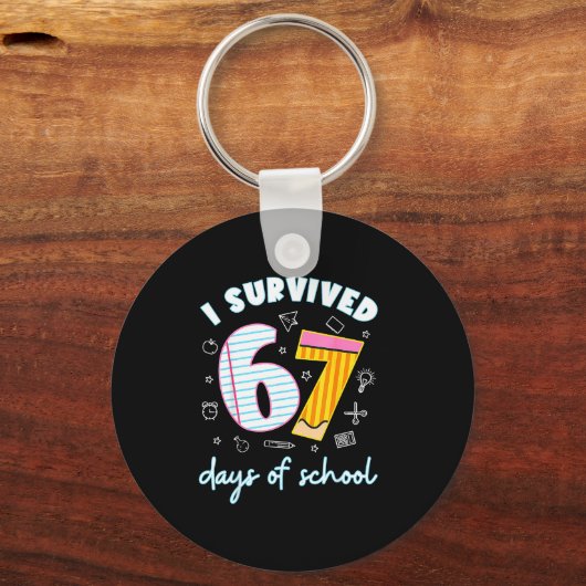 I Survived 67 Days Of School Funny 67 Teachers Stu Schlüsselanhänger (Vorderseite)