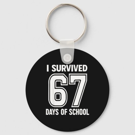 I Survived 67 Days Of School Funny 67 Teachers Stu Schlüsselanhänger (Vorderseite)