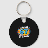 I Survived 67 Days Of School Funny 67 Teachers Stu Schlüsselanhänger (Vorderseite)
