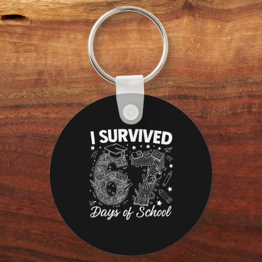 I Survived 67 Days Of School Funny 67 Teachers Stu Schlüsselanhänger (Vorderseite)