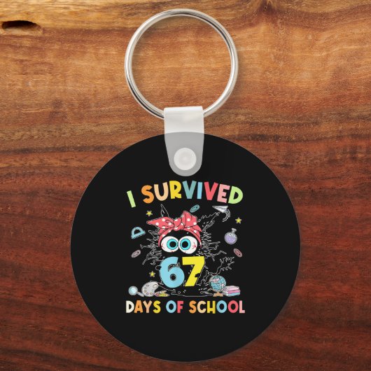 I Survived 67 Days Of School Funny 67 Teachers Stu Schlüsselanhänger (Vorderseite)