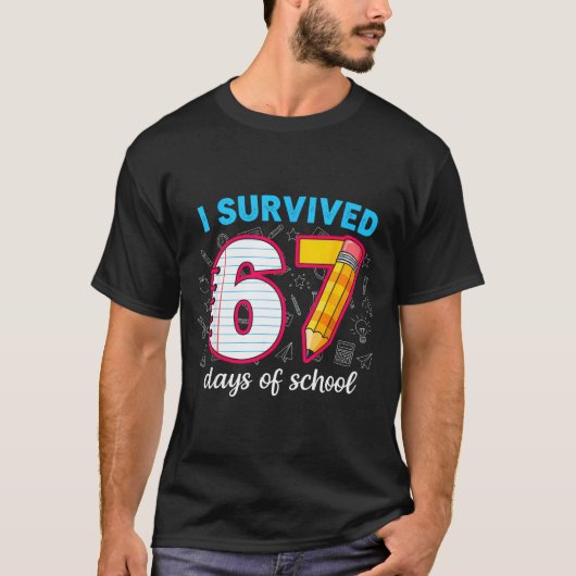 I Survived 67 Days Of School Funny 67 Teachers Stu T-Shirt (Vorderseite)