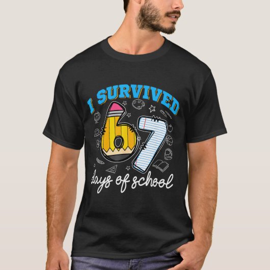 I Survived 67 Days Of School Funny 67 Teachers Stu T-Shirt (Vorderseite)