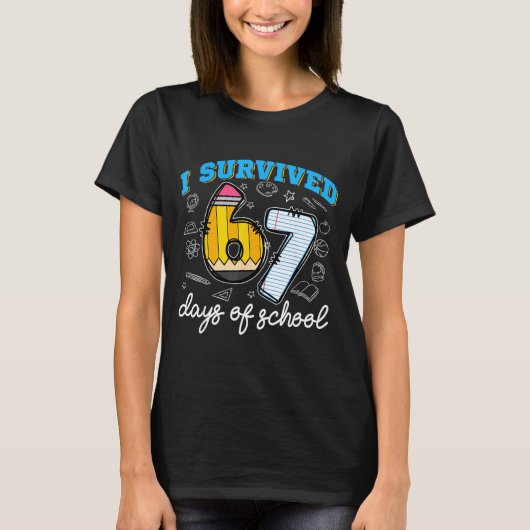 I Survived 67 Days Of School Funny 67 Teachers Stu T-Shirt (Vorderseite)