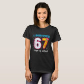 I Survived 67 Days Of School Funny 67 Teachers Stu T-Shirt (Vorne ganz)